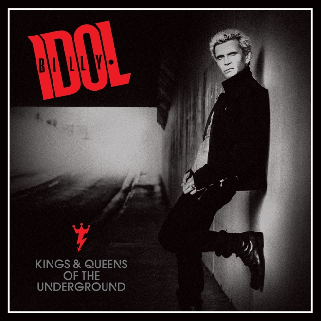 Kings And Queens Of The Underground - Billy Idol